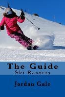 Libro The Guide. Ski Resorts. Second Edition. : An Expert...