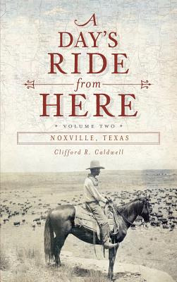 Libro A Day's Ride From Here Volume 2: Noxville, Texas - ...