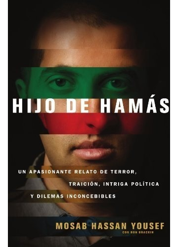 Libro : Hijo De Hamas  - Mosab Hassan Yousef - Ron Brackin