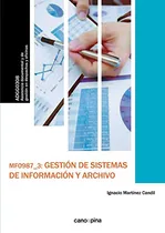 Comprar Libro Mf0987_3: Gestión De Sistemas De Información Y Archivo