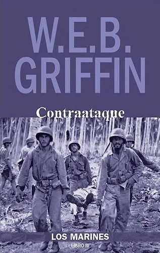 Contraataque. Los Marines - W. E. B. Griffin - Libro Nuevo