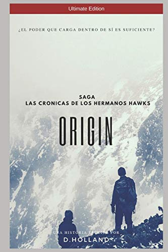 Origin - Las Cronicas De Los Hermanos Hawks - Ultimate Editi