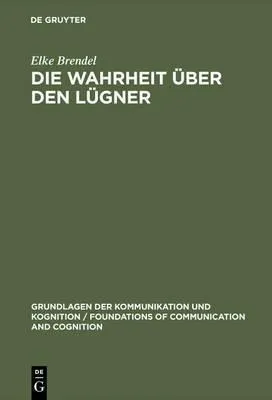 Die Wahrheit Uber Den Lugner - Elke Brendel