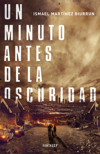 Un Minuto Antes De La Oscuridad - Biurrun,ismael Martinez