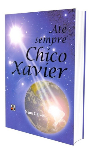 Até Sempre Chico Xavier