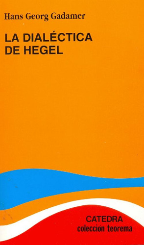 Libro La Dialectica De Hegel. De Hans Georg Gadamer