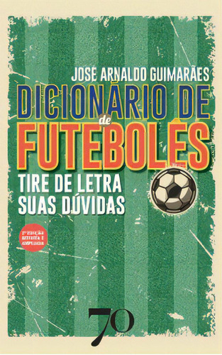 Dicionário De Futebolês, De Guimarães Arnaldo. Editora Edições 70, Capa Mole Em Português