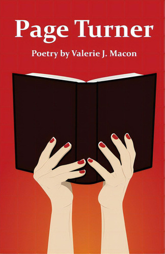 Page Turner: Poetry By Valerie Macon, De Macon, Valerie J.. Editorial Lightning Source Inc, Tapa Blanda En Inglés
