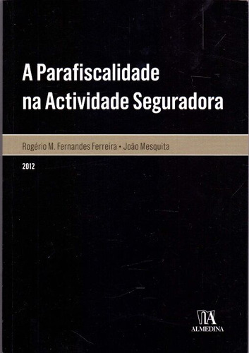 Libro Parafiscalidade Na Activ Seguradora A 01ed 12 De Ferre