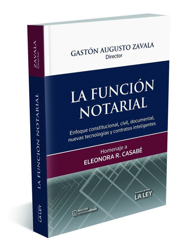 La Función Notarial De Zavala, Gastón Augusto Editorial La Ley