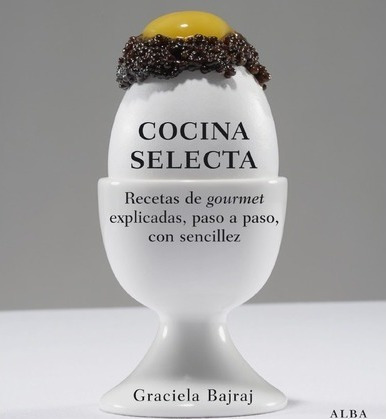 Cocina Selecta : Recetas De Gourmet Explicadas, Paso A Paso,