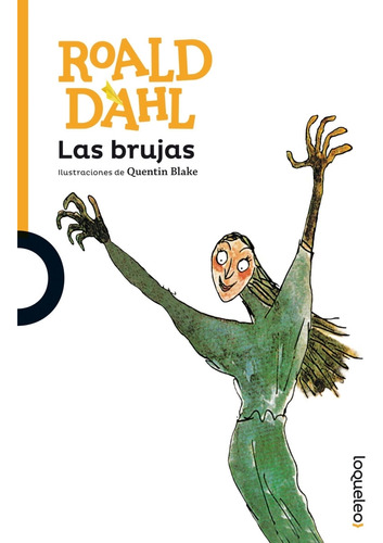 Las Brujas Roald Dahl  - Loqueleo