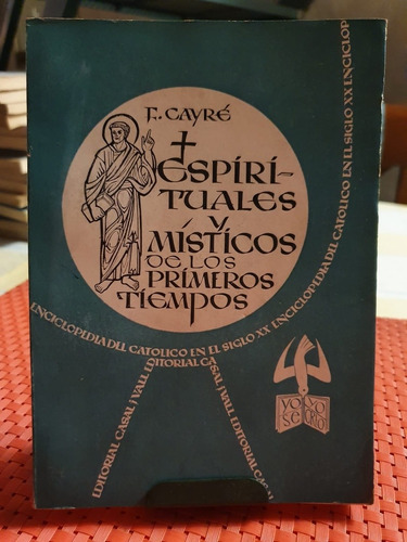 Espirituales Y Misticos De Los Primeros Tiempos