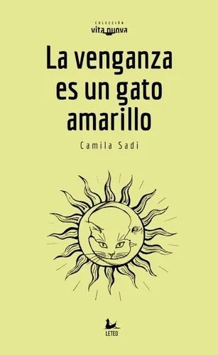 Libro La Venganza Es Un Gato Amarillo De Camila Sadi