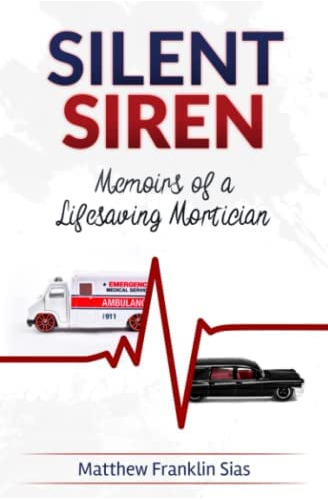 Libro:  Silent Siren: Memoirs Of A Life-saving Mortician