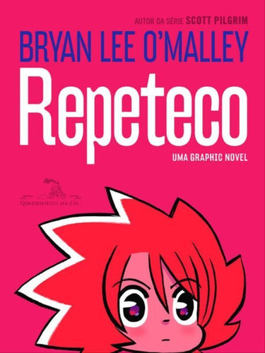 Repeteco: Uma Graphic Novel, De O'malley, Bryan Lee. Editora Quadrinhos Na Cia., Capa Mole, Edição 1ª Edição - 2016 Em Português
