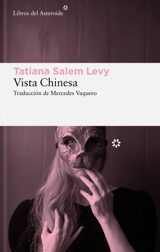 Vista chinesa, de Tatiana Salem Levy. Editorial Libros del Asteroide en español