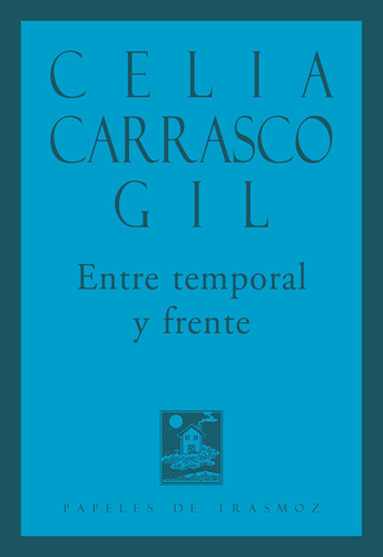 Libro Entre Temporal Y Frente - Carrasco Gil, Celia