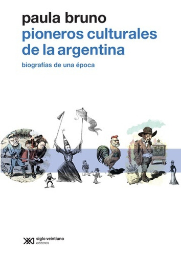 Pioneros Culturales De La Argentina - Paula Bruno