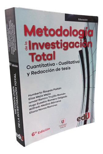 Metodología De La Investigación Total Ñaupas 6 Ed. (Reacondicionado)