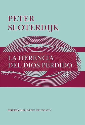La Herencia Del Dios - Peter Sloterdijk - Siruela - Libro