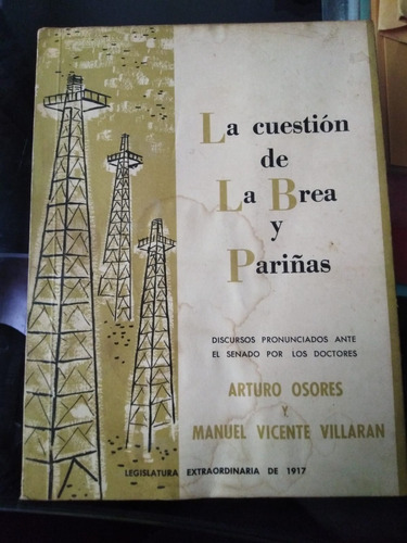 La Cuestión De La Brea Y Pariñas - Arturo Osores Y Manuel V.