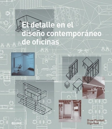 El Detalle En El Diseño Contemporáneo De Oficinas -, de PLUNKETT, DREW. Editorial BLUME en español