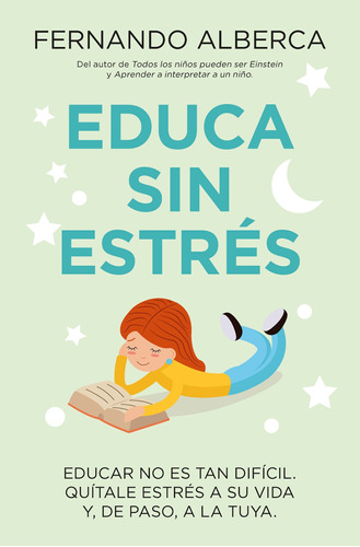 Educa sin estrés (Bolsillo): Educar no es tan difícil. Quítale estrés a su vida y, de paso, a la tuya, de Alberca de Castro, Fernando. Serie Padres y educadores Editorial TOROMITICO, tapa blanda en español, 2021