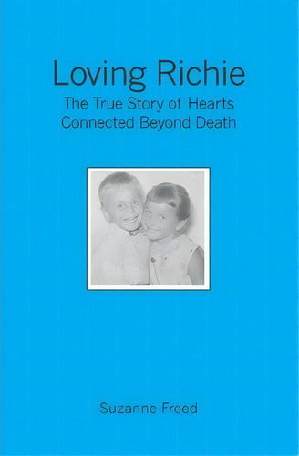 Loving Richie, De Suzanne Freed. Editorial Booksurge Publishing, Tapa Blanda En Inglés