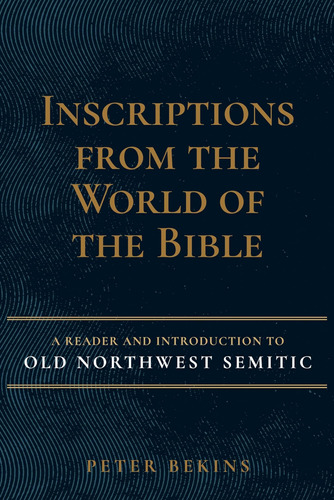 Libro: Inscriptions From The World Of The Bible: A Reader A