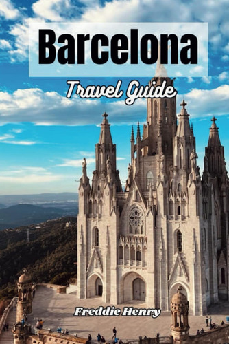 Libro: Barcelona Travel Guide: The Updated Complete Guide