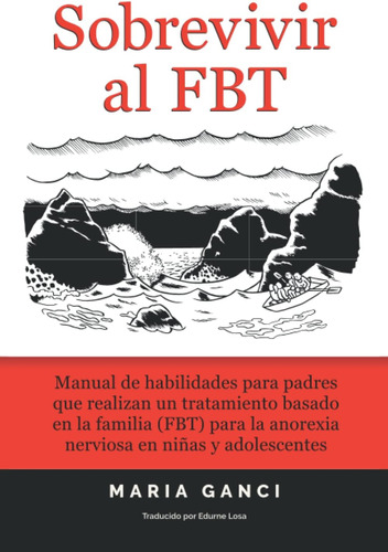 Libro: Sobrevivir Al Fbt: Manual De Habilidades Para Padres