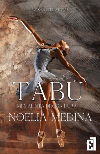 Libro: Tabu 1 Mi Maldita Droga Dura. Medina, Noelia. Lxl Ent