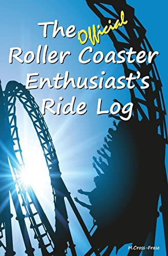 The Official Roller Coaster Enthusiastøs Ride Log, De Cross-frase, Michelle. Editorial Createspace Independent Publishing Platform, Tapa Blanda En Inglés