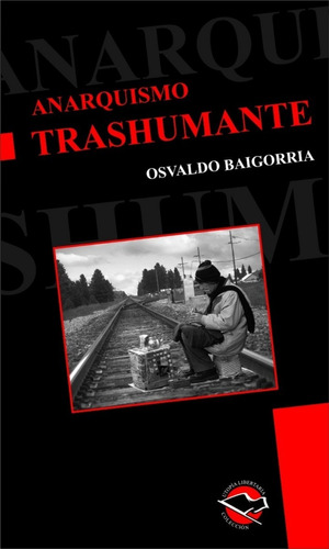 Anarquismo Trashumante - Baigorria - Anarres - Usado