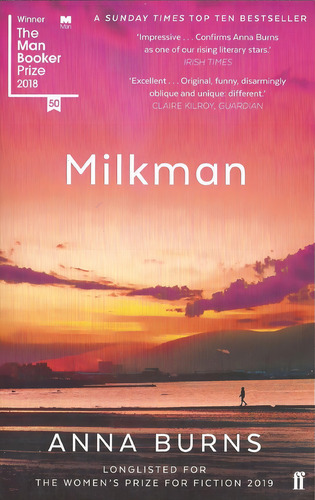 Milkman - Faber & Faber *man Booker Prize 2018* - Burns, Anna, De Burns, Anna. Editorial Faber & Faber En Inglés, 2018