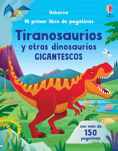 Libro De Pegatinas - Tiranosaurios Y Otros Dinosaurios Gigantescos, De Alice Beecham. Editorial Usborne, Tapa Blanda, Edición 1 En Español, 2023