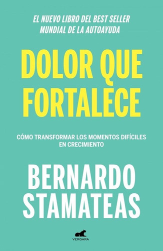 Libro Dolor Que Fortalece - Stamateas, Bernardo