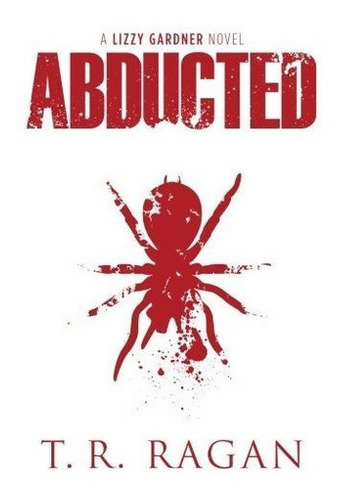 Abducted (lizzy Gardner) - Ragan, T.r., De Ragan, T. Editorial Thomas & Mercer En Inglés