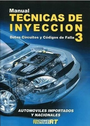 Manual Técnicas De Inyección Nº 3 - Rt Ediciones