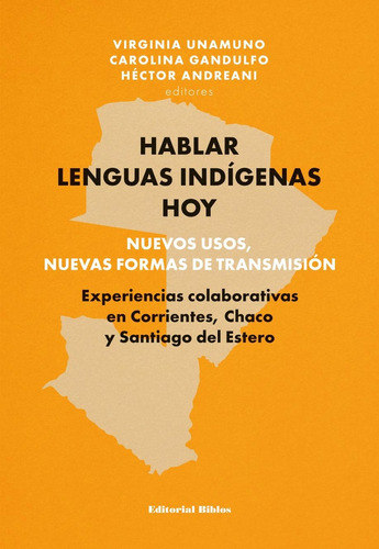 Libro Hablar Lenguas Indigenas Hoy - Unamuno, Virginia