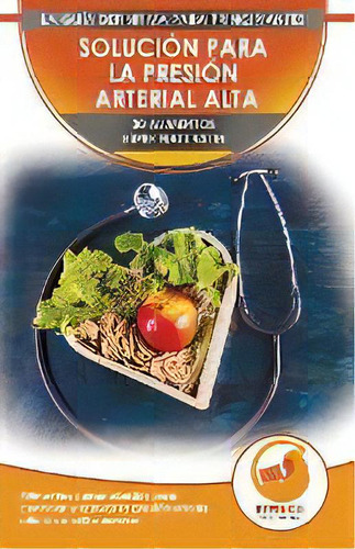 Solucion Para La Presion Sanguinea : 30 Alimentos Naturales Comprobados Para Controlar, Bajar La ..., De Ethan Daniel. Editorial A&g Direct Inc., Tapa Blanda En Español