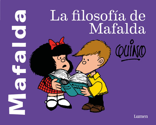 La filosofía de Mafalda, de Quino. Serie Lumen Editorial Lumen, tapa blanda en español, 2021
