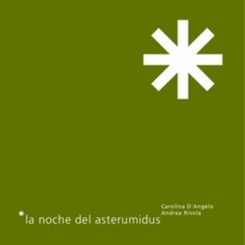 La Noche Del Asterumidus - D'angelo - Rivola
