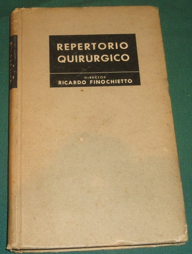 Repertorio Quirúrgico Ricardo Finochietto 1954