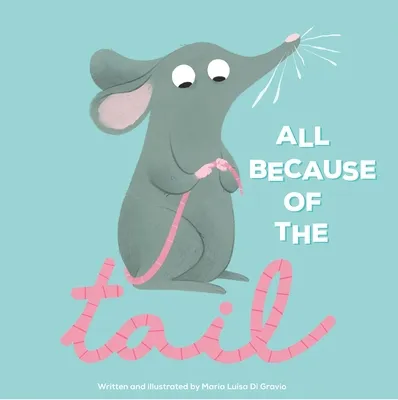 Libro All Because Of The Tail - Di Gravio, Maria Luisa