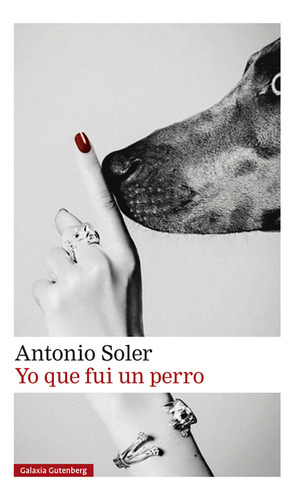 Yo Que Fui Un Perro - Soler Antonio