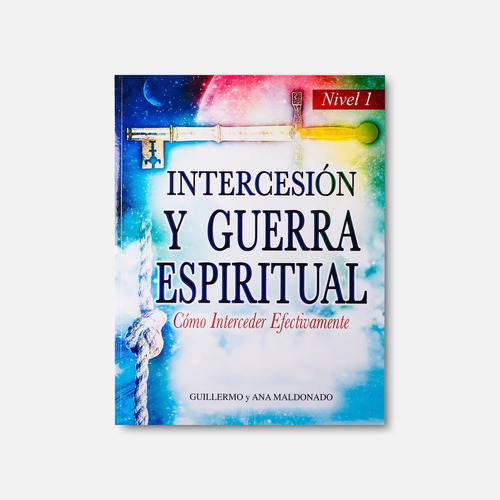 Manual Intercesión Y Guerra Espiritual Nivel 1