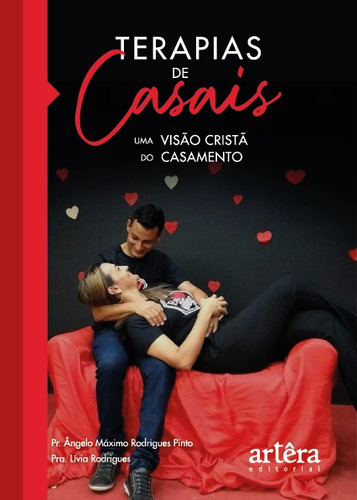 Terapias de Casais: Uma Visão Cristã do Casamento, de Rodrigues Pinto, Pr. Ângelo Máximo. Editorial Sauvé, capa mole em português, 2022