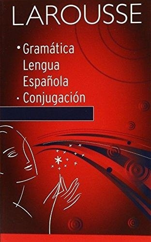 Larousse Gramatica Lengua Española Conjugacion